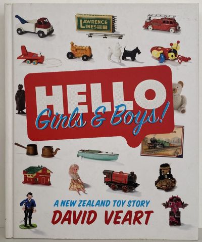 HELLO GIRLS & BOYS: A New Zealand Toy Story