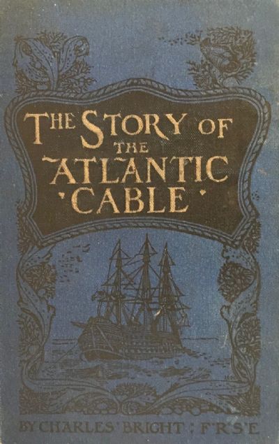 THE STORY OF THE ATLANTIC CABLE 