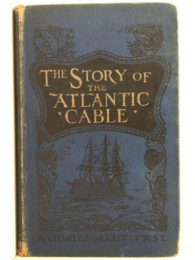 THE STORY OF THE ATLANTIC CABLE