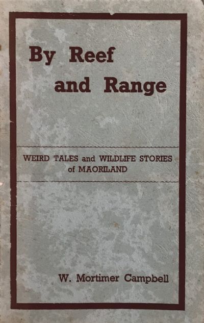 BY REEF AND RANGE: Weird Tales and Wildlife Stories of Maoriland 