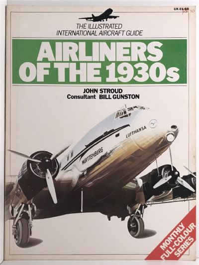 AIRLINERS OF THE 1930s: The Illustrated International Aircraft Guide