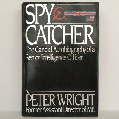 Spy Catcher : The Candid Autobiography of a Senior Intelligence Officer