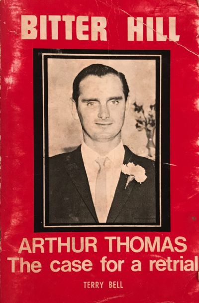BITTER HILL: Arthur Thomas - The case for a retrial 