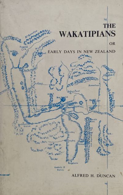 THE WAKATIPIANS or Early Days in New Zealand 