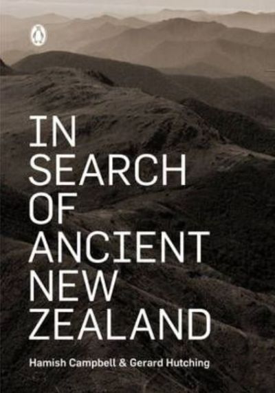 IN SEARCH OF ANCIENT NEW ZEALAND 