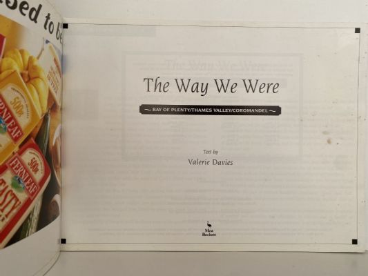 THE WAY WE WERE: Pictorial Memories of Bay of Plenty / Thames / Coromandel