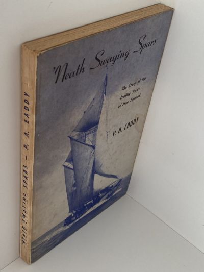 NEATH SWAYING SPARS: The Story of Trading Scows of New Zealand