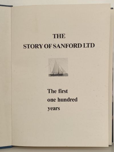 THE STORY OF SANFORD LTD: The First One Hundred Years