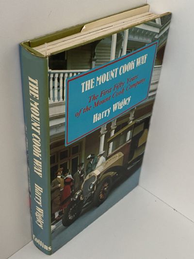 THE MOUNT COOK WAY: The first fifty Years of Mt Cook Group