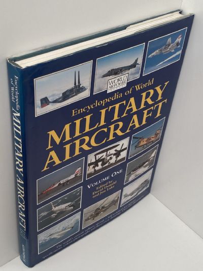 ENCYCLOPEDIA OF WORLD MILITARY AIRCRAFT: Volume One