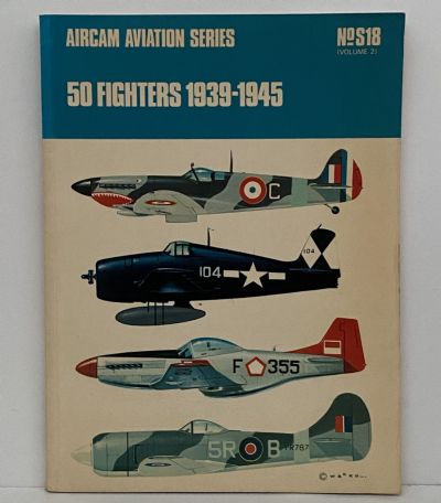 50 FIGHTERS 1939 to 1945 - Aircam No.S17 + S18 (Vol. 1 and 2)