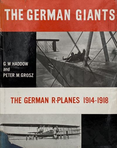 THE GERMAN GIANTS: The German R-Planes 1914-1918