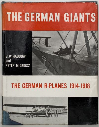 THE GERMAN GIANTS: The German R-Planes 1914-1918