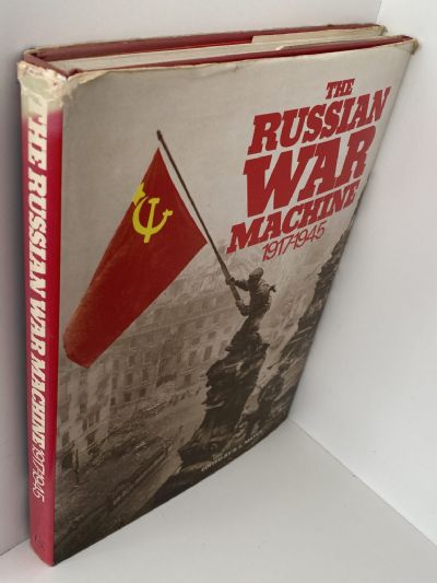 THE RUSSIAN WAR MACHINE 1917-1945