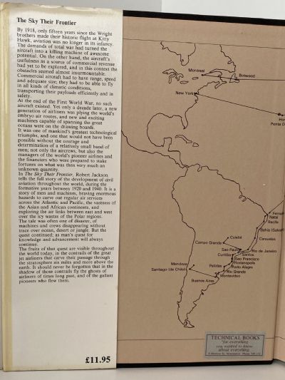 THE SKY THEIR FRONTIER: The Story of the World's Pioneer Airlines And Routes 1920-1940