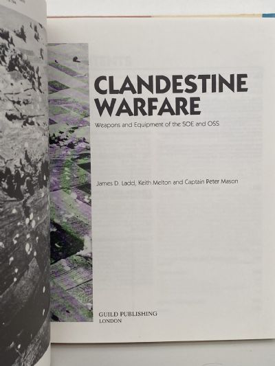 CLANDESTINE WARFARE: Weapons and Equipment of The SOE and OSS