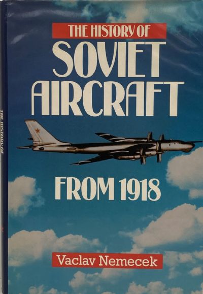 THE HISTORY OF SOVIET AIRCRAFT FROM 1918