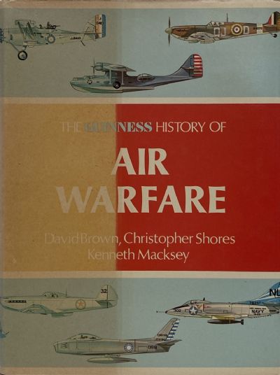 THE GUINNESS HISTORY OF AIR WARFARE 