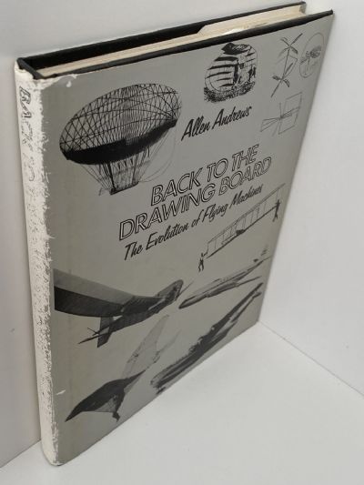 BACK TO THE DRAWING BOARD: The Evolution of Flying Machines