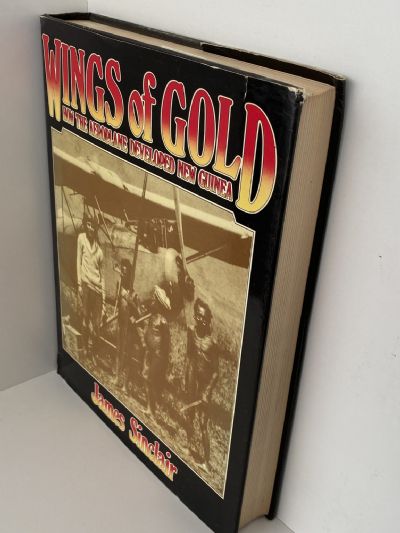 WINGS OF GOLD: How the Aeroplane Developed New Guinea