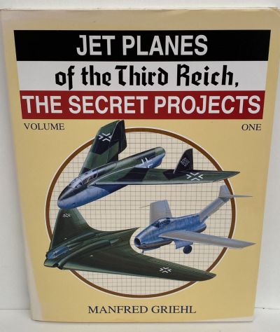 JET PLANES OF THE THIRD REICH: The Secret Projects
