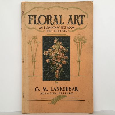 Floral Art : An Elementary Text Book For Florists