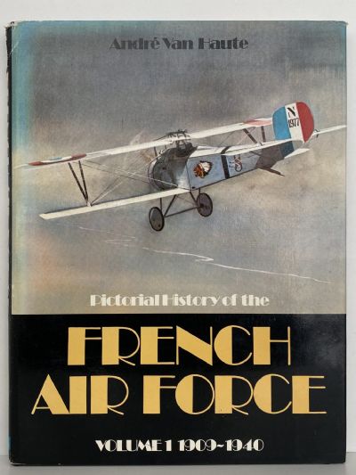 PICTORIAL HISTORY OF THE FRENCH AIR FORCE: 1909-1974