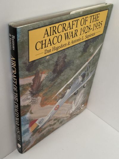 AIRCRAFT OF THE CHACO WAR 1928-1935
