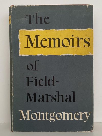 THE MEMOIRS of Field Marshal Montgomery
