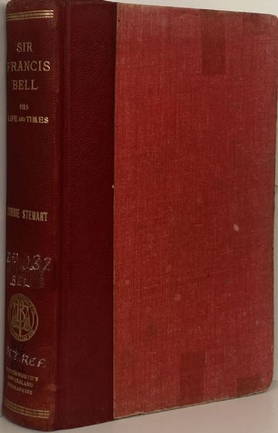 SIR FRANCIS BELL: His Life and Times