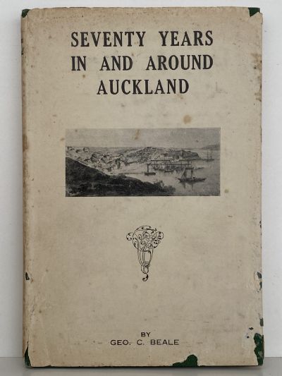 SEVENTY YEARS IN AND AROUND AUCKLAND