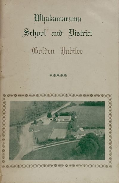 WHAKAMARAMA SCHOOL AND DISTRICT: Golden Jubilee