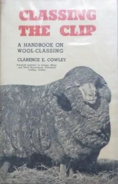 CLASSING THE CLIP: A Handbook on Wool Classing