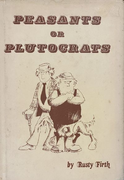 PEASANTS OR PLUTOCRATS