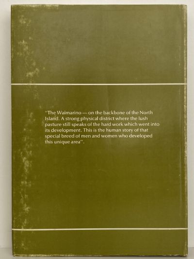 IN THE HILLS OF THE WAIMARINO: The Human Story of the Development of the District