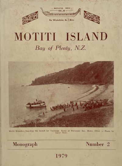 MOTITI ISLAND: Bay of Plenty - Monograph Number 2.