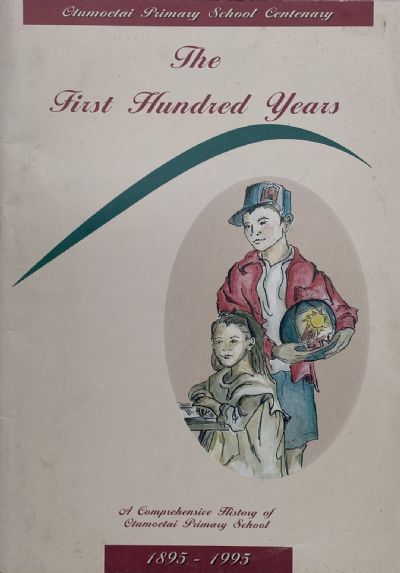 THE FIRST HUNDRED YEARS: A Comprehensive History of Otumoetai Primary School 1895-1995