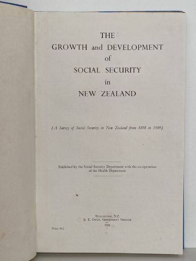 THE GROWTH AND DEVELOPMENT OF SOCIAL SECURITY IN NEW ZEALAND