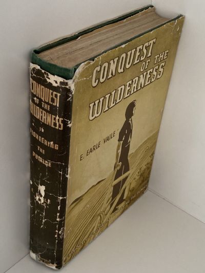 CONQUEST OF THE WILDERNESS or PIONEERING THE PUMICE
