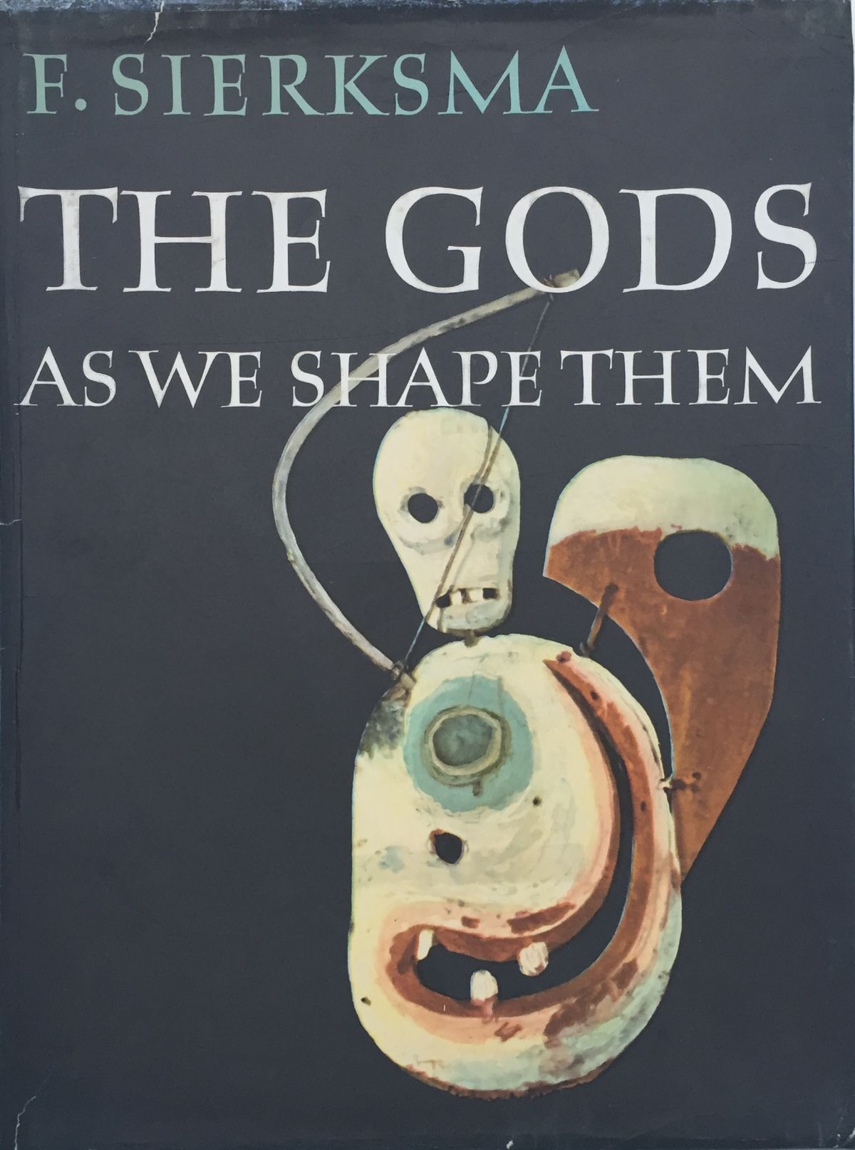 The Gods as We Shape Them