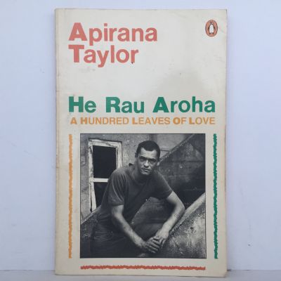 He Rau Aroha : A Hundred Leaves Of Love