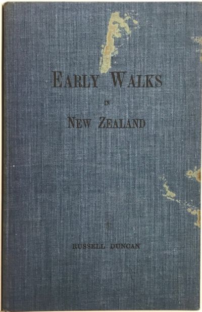 EARLY WALKS IN NEW ZEALAND: Up to 1850