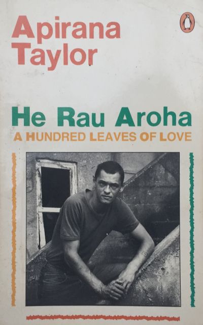 He Rau Aroha : A Hundred Leaves Of Love