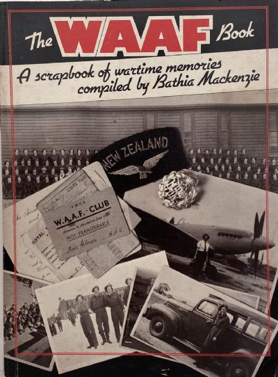 THE WAAF BOOK: A Scrapbook of Wartime Memories