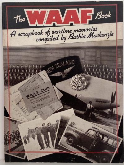 THE WAAF BOOK: A Scrapbook of Wartime Memories