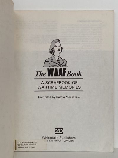 THE WAAF BOOK: A Scrapbook of Wartime Memories