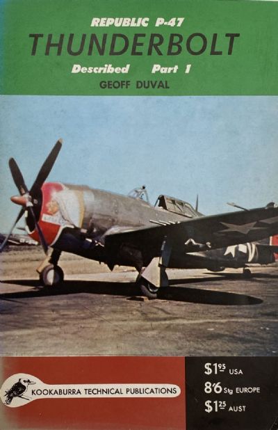 REPUBLIC P-47 THUNDERBOLT: Described Part 1+2