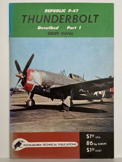 REPUBLIC P-47 THUNDERBOLT: Described Part 1+2