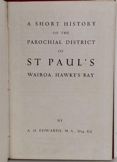 A Short History of the Parochial District of St Paul's, Wairoa H.B