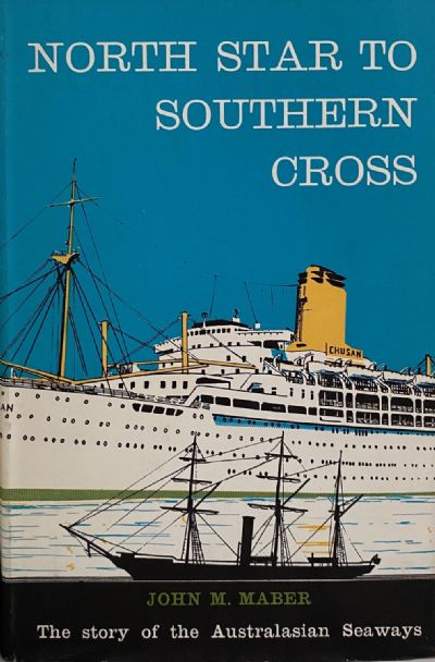 NORTH STAR TO SOUTHERN CROSS: The Story of The Australasian Seaways